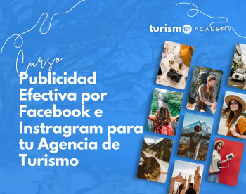 Curso de Publicidad Efectiva por Facebook e Instagram para Agencias Digitales de Turismo